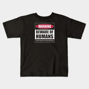 Beware of Humans Kids T-Shirt